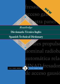 Hardcover Routledge Spanish Technical Dictionary Diccionario Tecnico Inges: Volume 2: English-Spanish/Ingles-Espanol Book