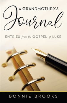 Paperback A Grandmother's Journal: Entries from the Gospel of Luke Book