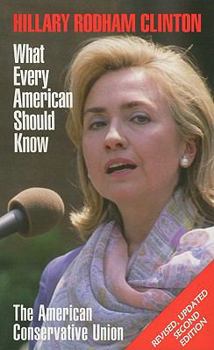 Paperback Hillary Rodham Clinton: What Every American Should Know Book