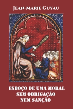 Paperback Esboço de uma moral sem obrigação nem sanção [Portuguese] Book