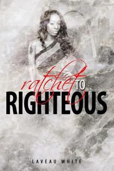 Paperback Ratchet to Righteous Book