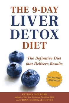 Paperback The 9-Day Liver Detox Diet: The 9-Day Liver Detox Diet: The Definitive Diet that Delivers Results Book