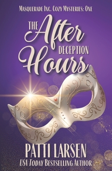 The After Hours Deception - Book #1 of the Masquerade Inc.