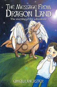 Paperback The Message From Dragon Land: The starting of the adventure Book