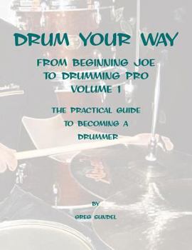 Paperback Drum your way from Beginning Joe to Drumming Pro Book