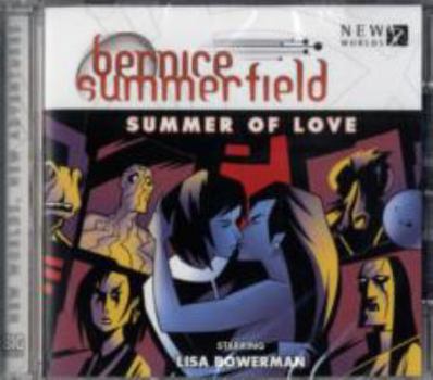 Bernice Summerfield: The Summer Of Love - Book #34 of the Bernice Summerfield Audio Drama