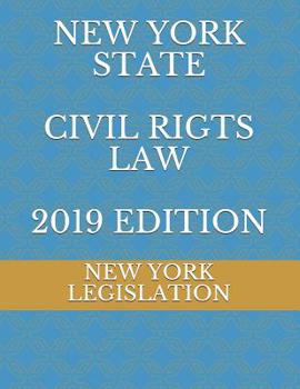 Paperback New York State Civil Rigts Law 2019 Edition Book