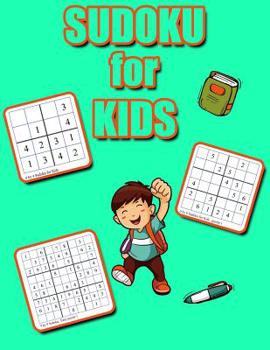 Sudoku for Kids: 4x4 6x6 9x9 Puzzle Grids, Easy Fun Kids Soduku for Growing Logic Skills. Sudoku Book for Kids, Sudoku Puzzle Books for Kids, Soduko for Kids