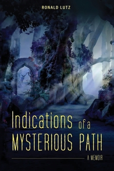 Paperback Indications of a Mysterious Path: A Memoir Book