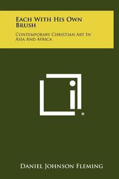 Hardcover Each with His Own Brush: Contemporary Christian Art in Asia and Africa Book