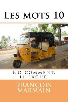 Paperback Les Mots 10: No Comment, 11 Lâche [French] Book