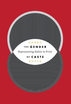 Paperback The Gender of Caste: Representing Dalits in Print Book