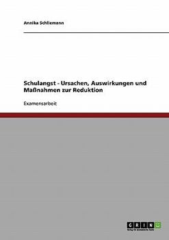 Paperback Schulangst - Ursachen, Auswirkungen und Maßnahmen zur Reduktion [German] Book