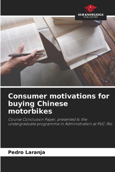 Paperback Consumer motivations for buying Chinese motorbikes Book