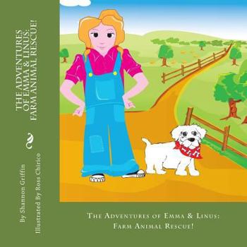 Paperback The Adventures of Emma & Linus: Farm Animal Rescue! Book