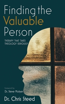 Paperback Finding the Valuable Person: Therapy That Takes Theology Seriously Book