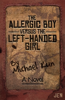 Paperback The Allergic Boy Versus the Left-Handed Girl Book