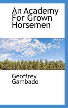 Paperback An Academy for Grown Horsemen Book