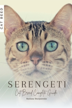 Paperback Serengeti: Cat Breed Complete Guide Book