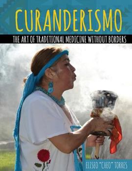 Paperback Curanderismo: The Art of Traditional Medicine without Borders Book