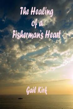 Paperback The Healing of a Fisherman's Heart Book