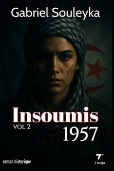 Paperback Insoumis 1957: volume 2 [French] Book