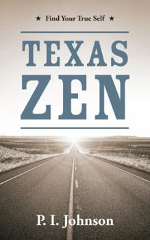 Paperback Texas Zen: Find Your True Self Book