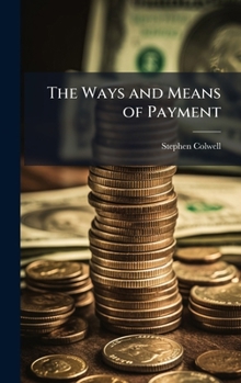 Hardcover The Ways and Means of Payment Book