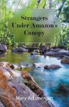 Paperback Strangers Under Amazon's Canopy Book