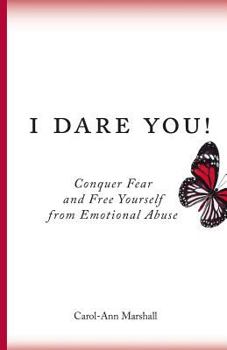 Paperback I Dare You!: Conquer Fear and Free Yourself from Emotional Abuse Book