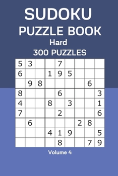 Paperback Sudoku Puzzle Book Hard: 300 Puzzles Volume 4 Book