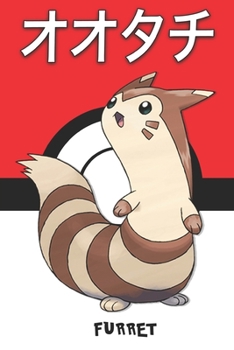 Paperback Furret: &#12458;&#12458;&#12479;&#12481; Ootachi Fouinar Wiesenior Pokemon Notebook Blank Lined Journal Book