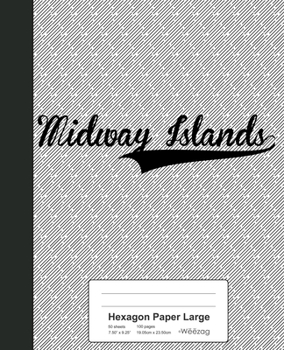 Paperback Hexagon Paper Large: MIDWAY ISLANDS Notebook Book