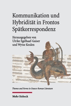 Hardcover Kommunikation Und Hybriditat in Frontos Spatkorrespondenz [German] Book