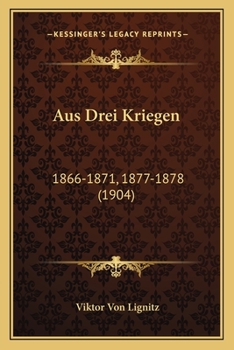 Paperback Aus Drei Kriegen: 1866-1871, 1877-1878 (1904) [German] Book