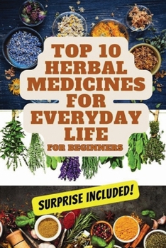 Paperback Top 10 Herbal Medicines for Everyday Life for Beginners Book