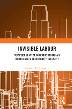 Paperback Invisible Labour: Support Service Workers in India's Information Technology Industry Book