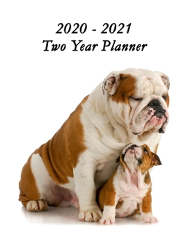 2020 – 2021 Two Year Planner: Protective Bulldog with Bulldog Puppy Cover – Includes Major U.S. Holidays and Sporting Events