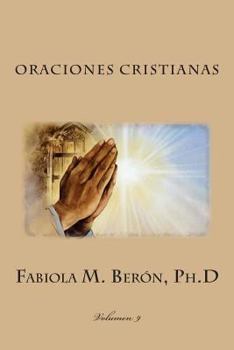 Paperback Oraciones Cristianas (Fabiola M Beron, PH.D) (Spanish Edition) [Spanish] Book