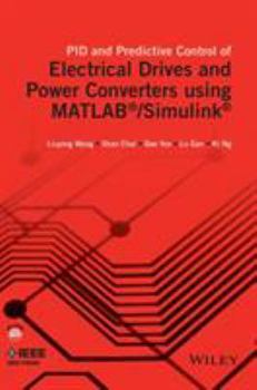 Hardcover Pid and Predictive Control of Electrical Drives and Power Converters Using MATLAB / Simulink Book