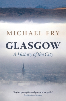 Hardcover Glasgow: A History of the City Book