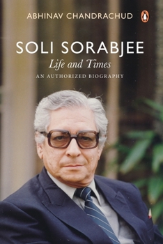 Hardcover Soli Sorabjee: Life and Times: An Authorized Biography Book