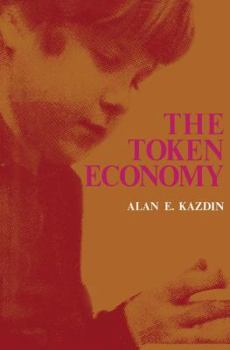 Hardcover The Token Economy: A Review and Evaluation Book