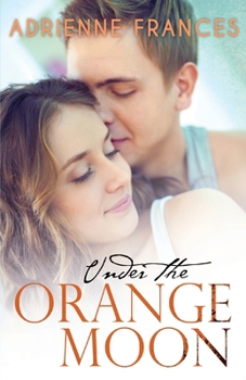 Under the Orange Moon - Book #1 of the Mathews Family