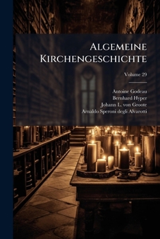 Algemeine Kirchengeschichte: Enthält Die Kirchengeschichte Vom Jahre Christi 1073 Bis 1100, Volume 29