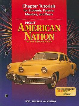 Paperback Holt American Nation in the Modern Era Chapter Tutorials for Students, Parents, Mentors, and Peers Book