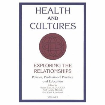 Paperback Health and Cultures, Volume I: Policies, Professional Practice and Education Book