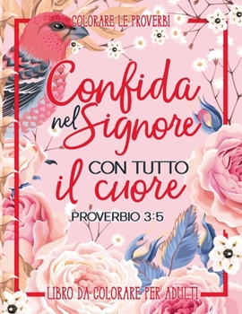 Paperback Colorare Le Proverbi: Libro Da Colorare Per Adulti [Italian] Book