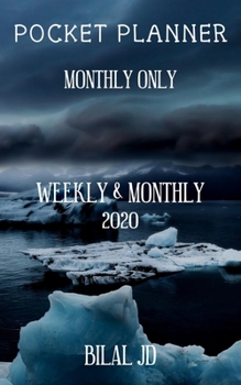 POCKET PLANNER MONTHLY ONLY: WEEKLY MONTHLY PLANNER 2020: 2020 CALENDAR: JAN 1st - DEC 31