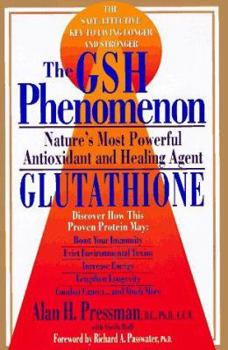 Hardcover The Gsh Phenomenon: Nature's Most Powerful Antioxidant and Healing Agent Book